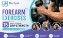 Forearm Exercises: 15 Ways to Build Grip Strength at Home or in the Gym